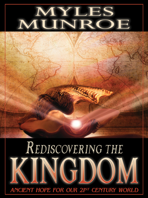 Title details for Rediscovering the Kingdom by Myles Munroe - Wait list